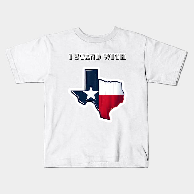 I Stand With Texas Kids T-Shirt by PrintWizardArt